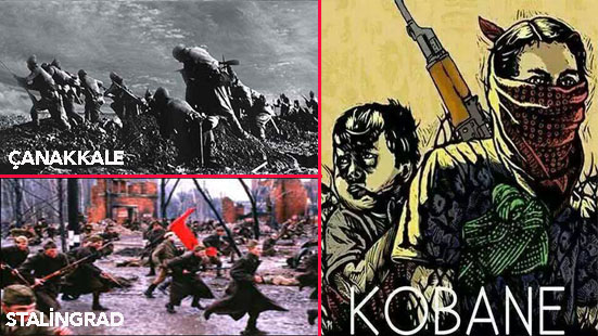 Kobane - Çanakkale - Stalingrad