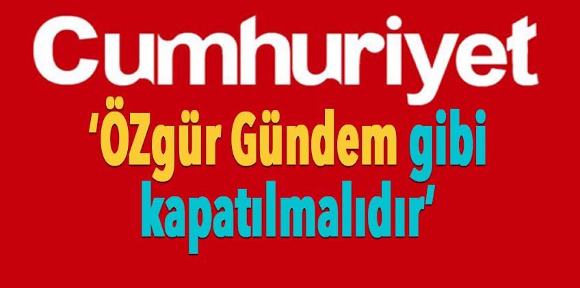 Star yazarı Cmhuriyet gazetesinin kapatılması çağrısı yaptı